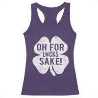 Funny Irish St Patricks Day Shamrock Racerback Tank Top Oh For Lucks Sake