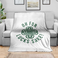 Funny St Patricks Day Throw Blanket Oh For Lucks Sake Irish Celtic Shamrock