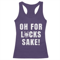 Funny Irish St Patricks Day Racerback Tank Top Oh For Lucks Sake Shamrock