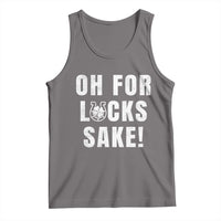 Funny Irish St Patricks Day Tank Top Oh For Lucks Sake Shamrock
