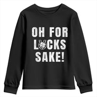Funny Irish St Patricks Day Youth Sweatshirt Oh For Lucks Sake Shamrock