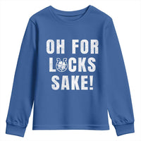 Funny Irish St Patricks Day Youth Sweatshirt Oh For Lucks Sake Shamrock