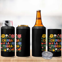 Chinga La Migra 4 in 1 Can Cooler Tumbler Funny Boho Floral Resist Retro Pro Immigration