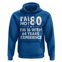 80th Birthday Hoodie Funny Saying Retro Vintage 80 Year Old Gift