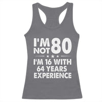 80th Birthday Racerback Tank Top Funny Saying Retro Vintage 80 Year Old Gift