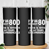 80th Birthday Skinny Tumbler Funny Saying Retro Vintage 80 Year Old Gift