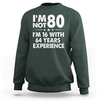 80th Birthday Sweatshirt Funny Saying Retro Vintage 80 Year Old Gift