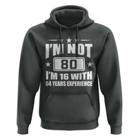 80th Birthday Hoodie Funny Saying 80 Year Old Gift