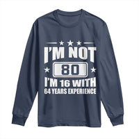 80th Birthday Long Sleeve Shirt Funny Saying 80 Year Old Gift