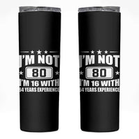 80th Birthday Skinny Tumbler Funny Saying 80 Year Old Gift