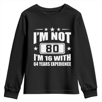 80th Birthday Youth Sweatshirt Funny Saying 80 Year Old Gift