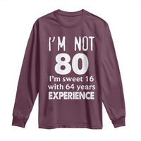 80th Birthday Long Sleeve Shirt Funny 80 Year Old Gift