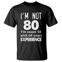 80th Birthday T Shirt Funny 80 Year Old Gift