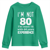 80th Birthday Youth Sweatshirt Funny 80 Year Old Gift