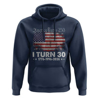 America Turns 250 I Turn 30 Hoodie Vintage 1996 30th Birthday 250th Anniversary USA 30 Year Old Gift