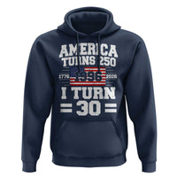 America Turns 250 I Turn 30 Hoodie Vintage 1996 30th Birthday 250th Anniversary USA Flag 30 Year Old Gift