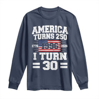 America Turns 250 I Turn 30 Long Sleeve Shirt Vintage 1996 30th Birthday 250th Anniversary USA Flag 30 Year Old Gift