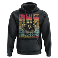 Funny 50th Birthday Hoodie Retro Racoon Feral And Fifty