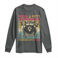 Funny 50th Birthday Long Sleeve Shirt Retro Racoon Feral And Fifty