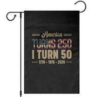 America Turns 250 I Turn 50 50th Birthday Garden Flag Vintage USA 250th Anniversary 1976 50 Year Old Gift