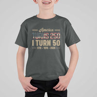 America Turns 250 I Turn 50 50th Birthday T Shirt For Kid Vintage USA 250th Anniversary 1976 50 Year Old Gift