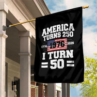 America Turns 250 I Turn 50 50th Birthday Garden Flag USA 250th Anniversary 1976 50 Year Old Gift