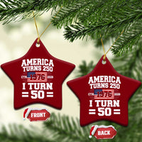 America Turns 250 I Turn 50 50th Birthday Ceramic Ornament USA 250th Anniversary 1976 50 Year Old Gift