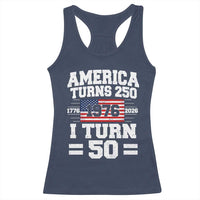 America Turns 250 I Turn 50 50th Birthday Racerback Tank Top USA 250th Anniversary 1976 50 Year Old Gift