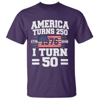 America Turns 250 I Turn 50 50th Birthday T Shirt USA 250th Anniversary 1976 50 Year Old Gift