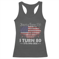 America Turns 250 I Turn 80 Racerback Tank Top Vintage 1946 80th Birthday 250th Anniversary USA 80 Year Old Gift