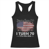 America Turns 250 I Turn 70 Racerback Tank Top Vintage 1956 70th Birthday 250th Anniversary USA 70 Year Old Gift