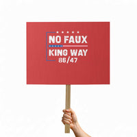 Snarky No Kings In America Protest Sign No Faux King Way 86 47 - Wonder Print Shop