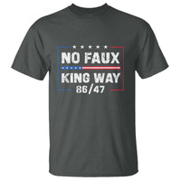 Snarky No Kings In America T Shirt No Faux King Way 86 47