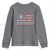 Snarky No Kings In America Youth Sweatshirt No Faux King Way 86 47 US Flag Impeach 47
