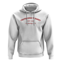 Truth Over Tyranny Hoodie Protect Higher Education Academic Independence