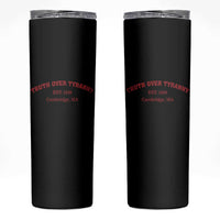 Truth Over Tyranny Skinny Tumbler Protect Higher Education Academic Independence