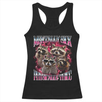Physically Thicc Funny Raccoon Meme Racerback Tank Top Mentally Sick Bootleg Graphic 90s - Wonder Print Shop