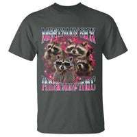 Physically Thicc Funny Raccoon Meme T Shirt Mentally Sick Bootleg Graphic 90s - Wonder Print Shop