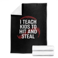 Baseball Coach Throw Blanket I Teach Kids To Hit And Steal