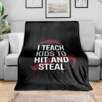 Baseball Coach Throw Blanket I Teach Kids To Hit And Steal