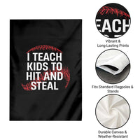 Baseball Coach Garden Flag I Teach Kids To Hit And Steal