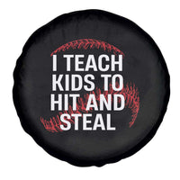 Baseball Coach Spare Tire Cover I Teach Kids To Hit And Steal