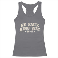 Snarky No Kings In America Racerback Tank Top No Faux King Way 86 47 Vintage Retro