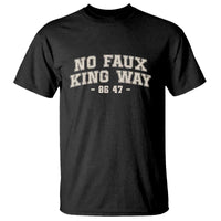 Snarky No Kings In America T Shirt No Faux King Way 86 47 Vintage Retro