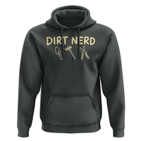 Dirt Nerd Hoodie Funny Gardening Lover Gardener