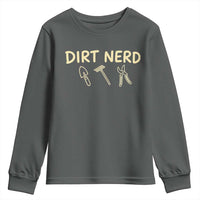Dirt Nerd Youth Sweatshirt Funny Gardening Lover Gardener