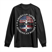 American Grown With Dominican Roots Long Sleeve Shirt USA Dominican Republic Heritage Pride Gift