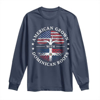 American Grown With Dominican Roots Long Sleeve Shirt USA Dominican Republic Heritage Pride Gift