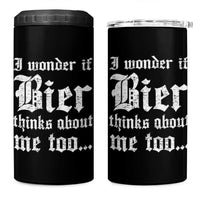 Funny Oktoberfest 4 in 1 Can Cooler Tumbler I Wonder If Bier Thinks About Me Too Sarcastic Drinking - Wonder Print Shop