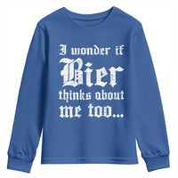 Funny Oktoberfest Youth Sweatshirt I Wonder If Bier Thinks About Me Too Sarcastic Drinking - Wonder Print Shop